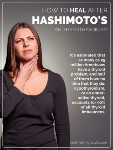 how-to-heal-after-hashimotos-and-hypothyroidism-healthylivinghowto-com_-496x6612x